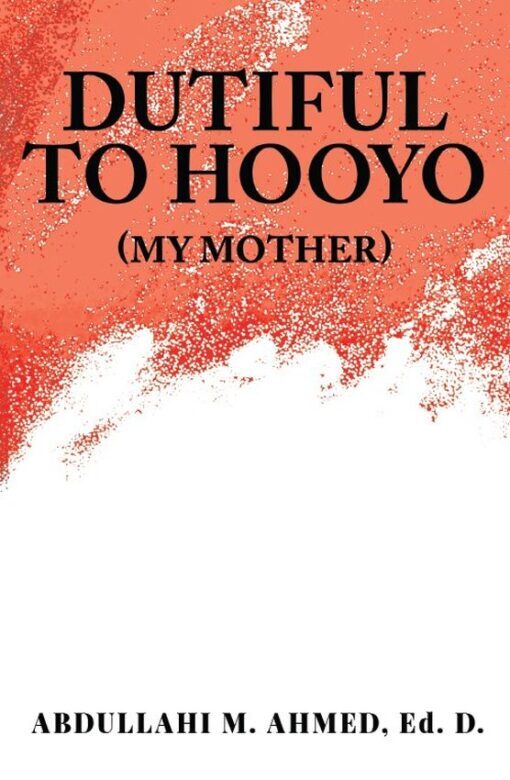 Dutiful To Hooyo (My Mother), 9781662963575, Paperback