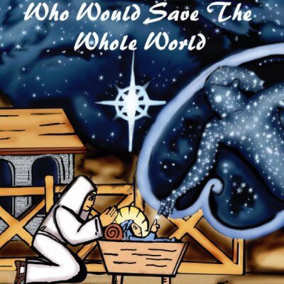 A Babe Who Would Save the Whole World by Mari Christine Bartkovsky