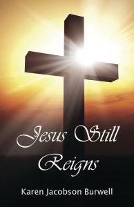 Jesus Still Reigns