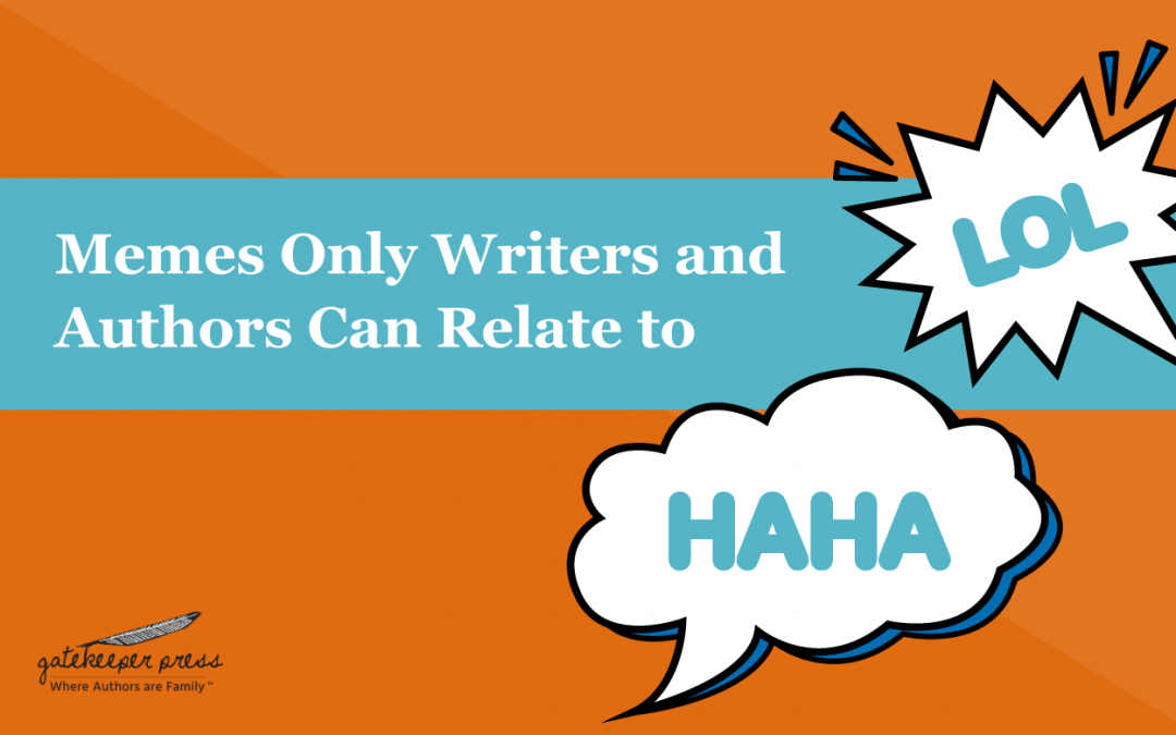 Memes-Only-Writers-and-Authors-Can-Relate-to