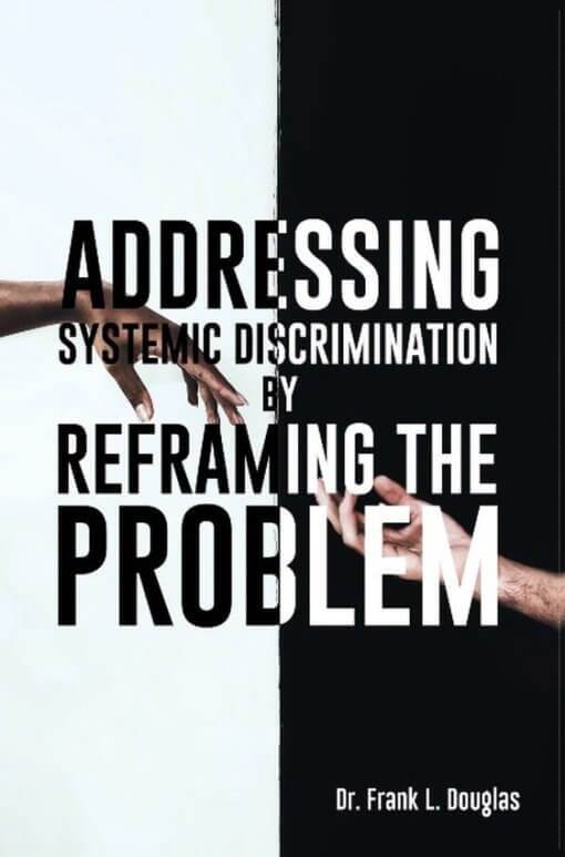 Addressing Systemic Discrimination by Reframing the Problem, 9781959483229, Paperback