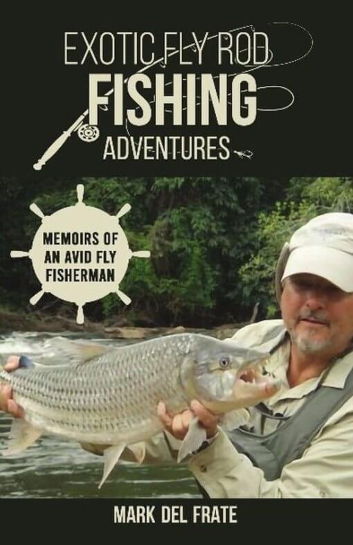 Exotic Fly Rod Fishing Adventures, 9781662933547, Paperback