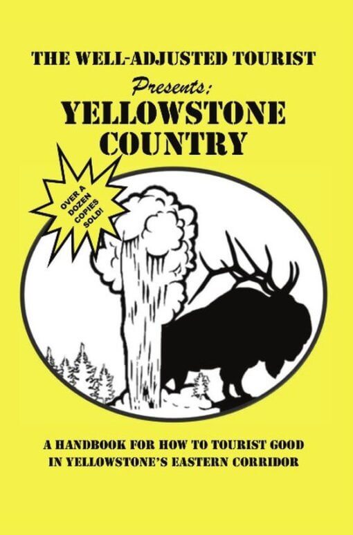 The Well-Adjusted Tourist Presents: YELLOWSTONE COUNTRY, 9781662926921, Paperback