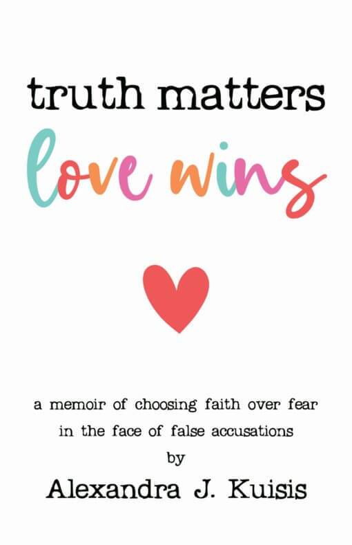 Truth Matters, Love Wins, 9781662910371, Paperback